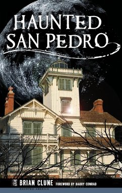 Haunted San Pedro - Clune, Brian