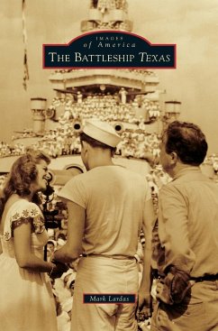 The Battleship Texas - Lardas, Mark