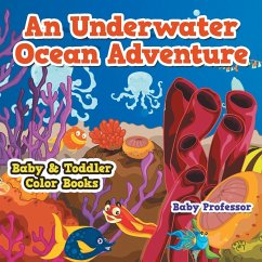 An Underwater Ocean Adventure- Baby & Toddler Color Books - Baby