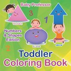 Toddler Coloring Book   Numbers & Shapes Edition