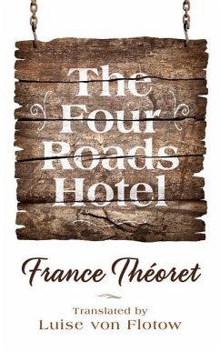 The Four Roads Hotel: Volume 36 - Théoret, France