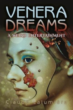 Venera Dreams: A Weird Entertainment Volume 12 - Lalumière, Claude