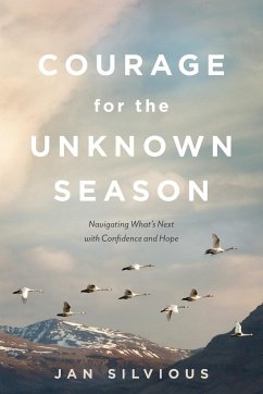 Courage for the Unknown Season - Silvious, Jan