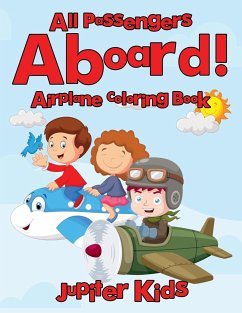 All Passengers Aboard! Airplane Coloring Book - Jupiter Kids