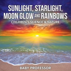 Sunlight, Starlight, Moon Glow and Rainbows   Children's Science & Nature - Baby