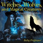 Witches, Wolves, and Magical Creatures   Children's European Folktales