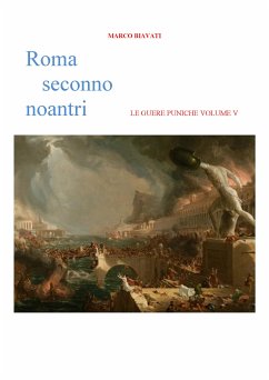 Roma Seconno Noantri LE GUERE PUNICHE VOLUME V (fixed-layout eBook, ePUB) - Biavati, Marco