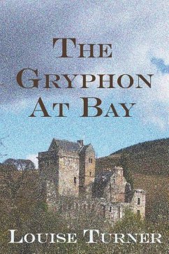 The Gryphon at Bay - Turner, Louise