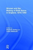 Women and the Making of Built Space in England, 1870-1950