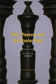 Pain, Pleasure, and the Greater Good: From the Panopticon to the Skinner Box and Beyond