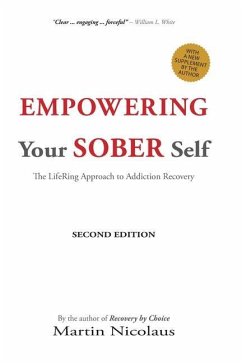 Empowering Your Sober Self: The LifeRing Approach to Addiction Recovery - Nicolaus, Martin