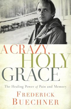 Crazy, Holy Grace   Softcover - Buechner, Frederick