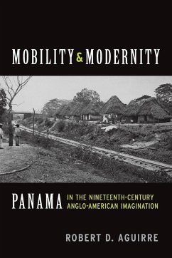 Mobility and Modernity - Aguirre, Robert D.