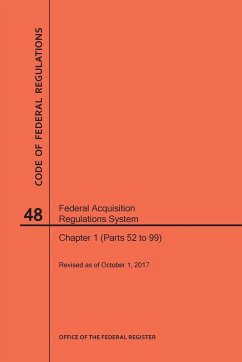 Code of Federal Regulations Title 48, Federal Acquisition Regulations System (Fars), Part 1 (Parts 52-99), 2017 - Nara
