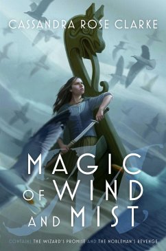 Magic of Wind and Mist: The Wizard's Promise; The Nobleman's Revenge - Clarke, Cassandra Rose