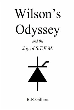 Wilson's Odyssey and the Joy of S.T.E.M. - Gilbert, R. R.