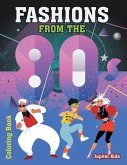 Fashions From The 80s Coloring Book Fashions From The 80s Coloring Book