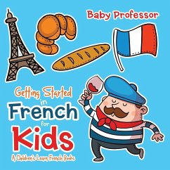 Getting Started in French for Kids   A Children's Learn French Books - Baby