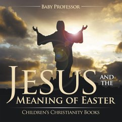 Jesus and the Meaning of Easter   Children's Christianity Books - Baby