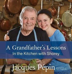 A Grandfather's Lessons - Jacques Pepin, Pepin