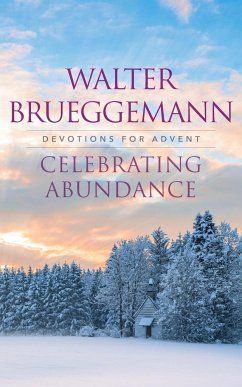 Celebrating Abundance - Brueggemann, Walter