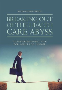 Breaking Out of the Health Care Abyss - Royer-Maddox-Herron