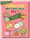 I see you, Do You See Me? Missing Item Adventure Activity Book