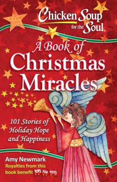 Chicken Soup for the Soul: A Book of Christmas Miracles - Newmark, Amy