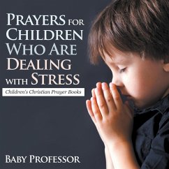 Prayers for Children Who Are Dealing with Stress - Children's Christian Prayer Books - Baby