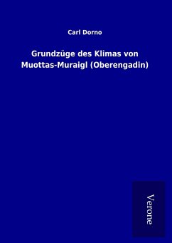 Grundzüge des Klimas von Muottas-Muraigl (Oberengadin)