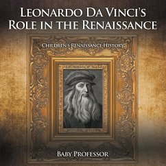 Leonardo Da Vinci's Role in the Renaissance   Children's Renaissance History - Baby