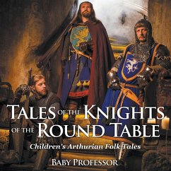 Tales of the Knights of The Round Table   Children's Arthurian Folk Tales - Baby