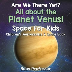 Are We There Yet? All About the Planet Venus! Space for Kids - Children's Aeronautics & Space Book - Baby