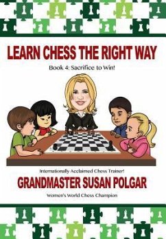 Learn Chess the Right Way - Polgar, Susan