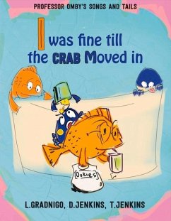 I Was Fine Till the Crab Moved In.: Volume 1 - Gradnigo, L.; Jenkins, D.