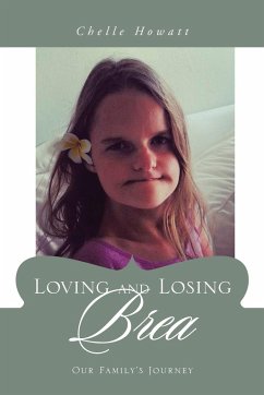 Loving and Losing Brea - Howatt, Chelle