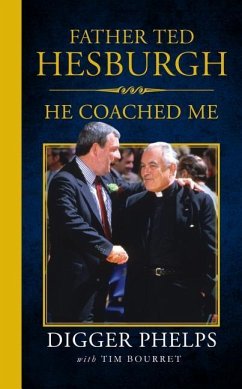 Father Ted Hesburgh - Bourret, Tim; Phelps, Digger