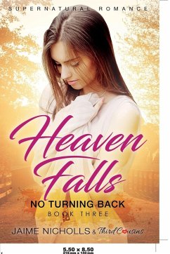 Heaven Falls - No Turning Back (Book 3) Supernatural Romance - Third Cousins