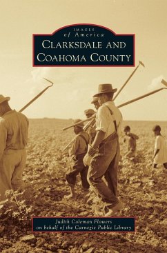 Clarksdale and Coahoma County - Flowers, Judith Coleman; Carnegie Public Library