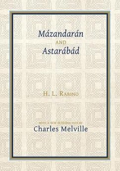 Mázandarán and Astarábád - Rabino, H L; Melville, Charles