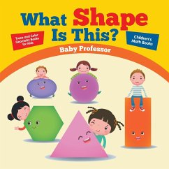 What Shape Is This? - Trace and Color Geometry Books for Kids   Children's Math Books - Baby