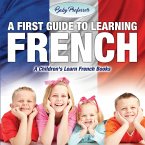 A First Guide to Learning French   A Children's Learn French Books