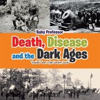 Death, Disease and the Dark Ages