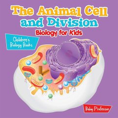 The Animal Cell and Division Biology for Kids   Children's Biology Books - Baby