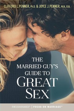 The Married Guy's Guide to Great Sex - Penner, Clifford L.