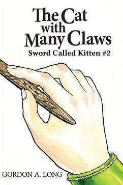 The Cat with Many Claws: Sword Called Kitten #2 - Long, Gordon A.