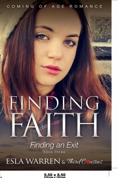 Finding Faith - Finding an Exit (Book 3) Coming Of Age Romance - Third Cousins