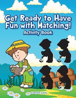 Get Ready To Have Fun With Matching! Activity and Activity Book - Jupiter Kids