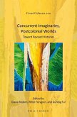 Concurrent Imaginaries, Postcolonial Worlds: Toward Revised Histories
