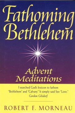 Fathoming Bethlehem: Advent Meditations - Morneau, Robert F.